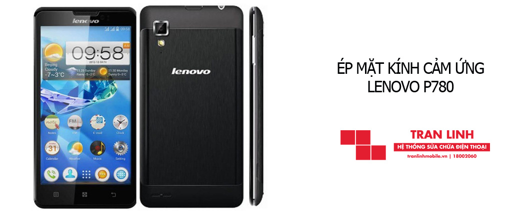 Quy trình ép mặt kính cảm ứng Lenovo P780 hiện đại tại Trần Linh Mobile