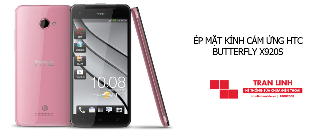 Thời gian ép mặt kính cảm ứng HTC Butterfly X920S nhanh chóng tại Trần Linh Mobile