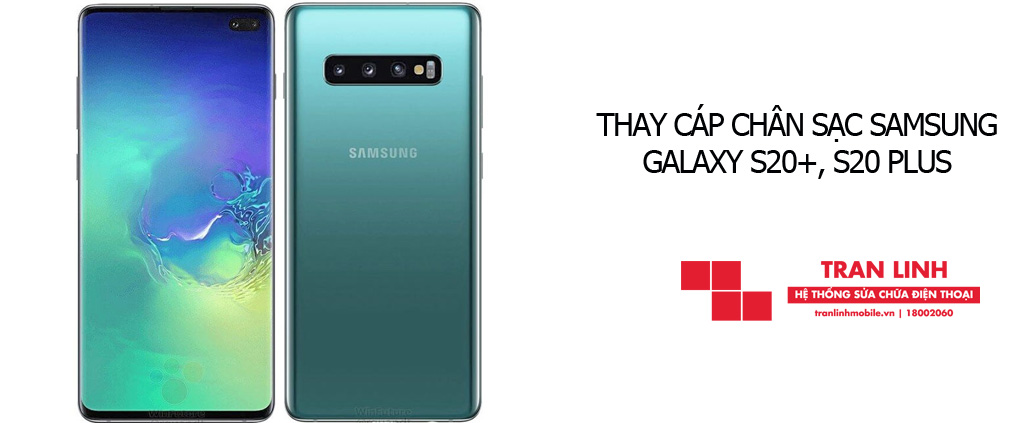 Công nghệ thay cáp chân sạc Samsung Galaxy S20+, S20 Plus hiện đại tại Trần Linh Mobile