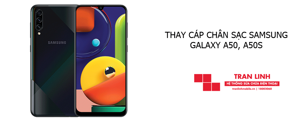 Thay cáp chân sạc Samsung Galaxy A50, A50s chất lượng tại Hải Phòng