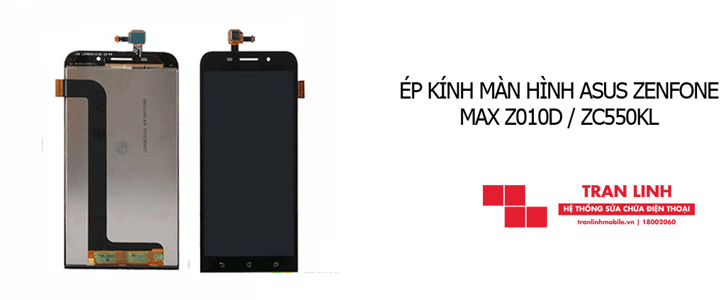 Ép kính màn hình ASUS Zenfone Max Z010D / ZC550KL nhanh chóng tại Hải Phòng