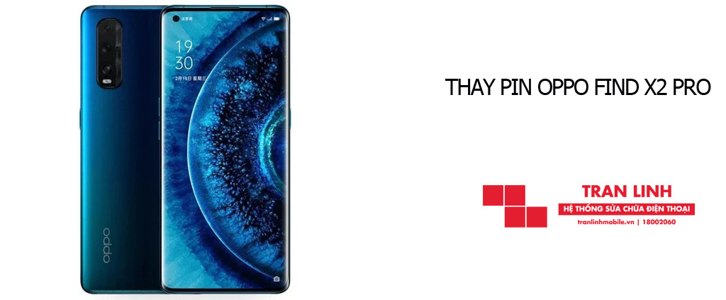 Thời gian thay Pin Oppo Find X2 Pro nhanh chóng tại Trần Linh Mobile