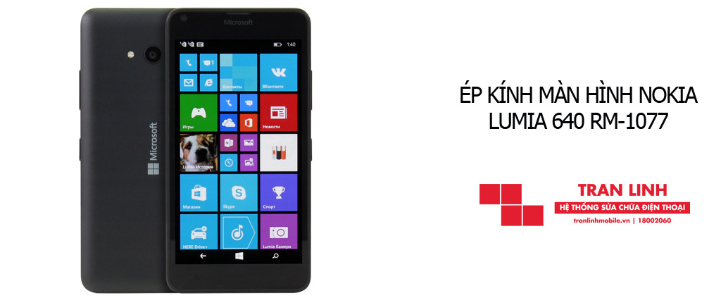 Thời gian ép kính màn hình Nokia Lumia 640 RM-1077 nhanh chóng tại Hải Phòng