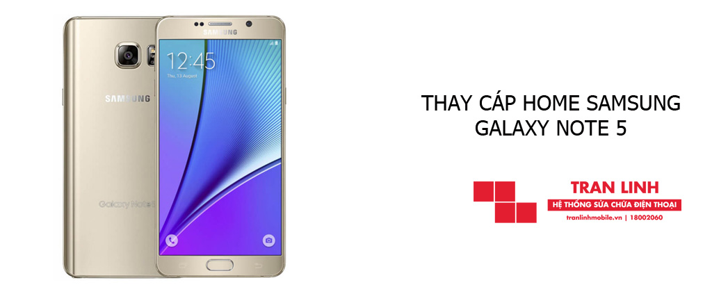 Thay cáp home Samsung Galaxy Note 5