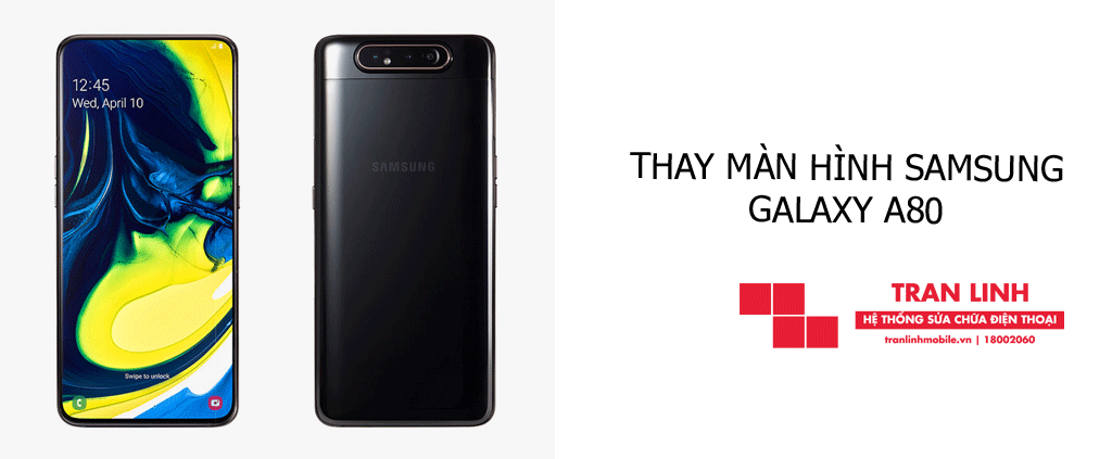 Thay màn hình Samsung Galaxy A80