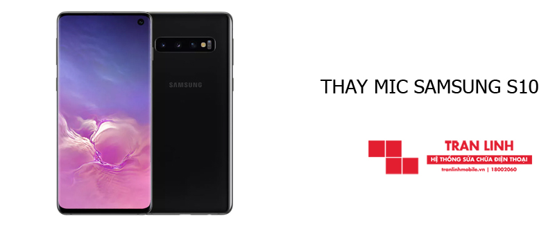 Thay Mic Samsung S10