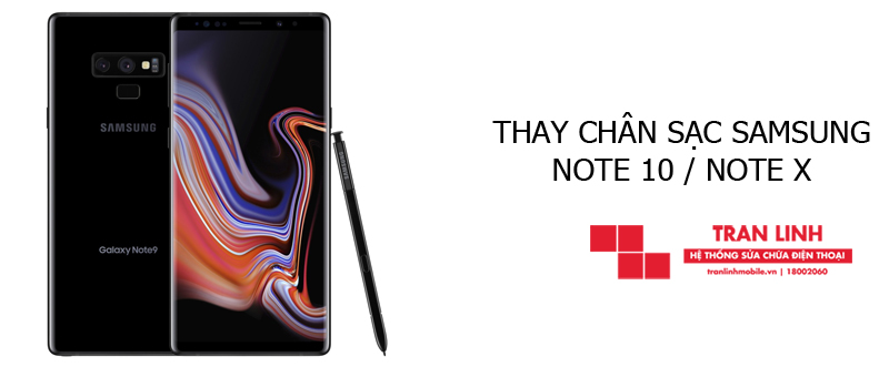 Thay chân sạc Samsung Note 10 / Note X