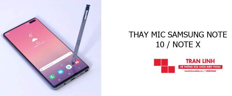 Thay Mic Samsung Note 10 / Note X