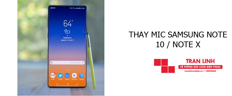 Thay Mic Samsung Note 10 / Note X