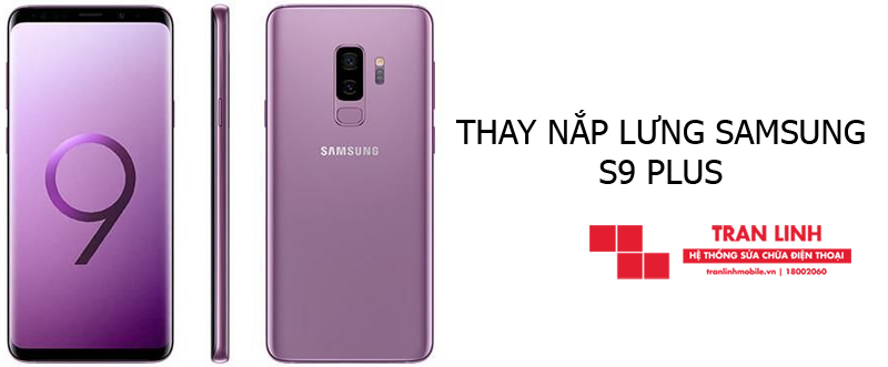 Thay nắp lưng Samsung S9 Plus