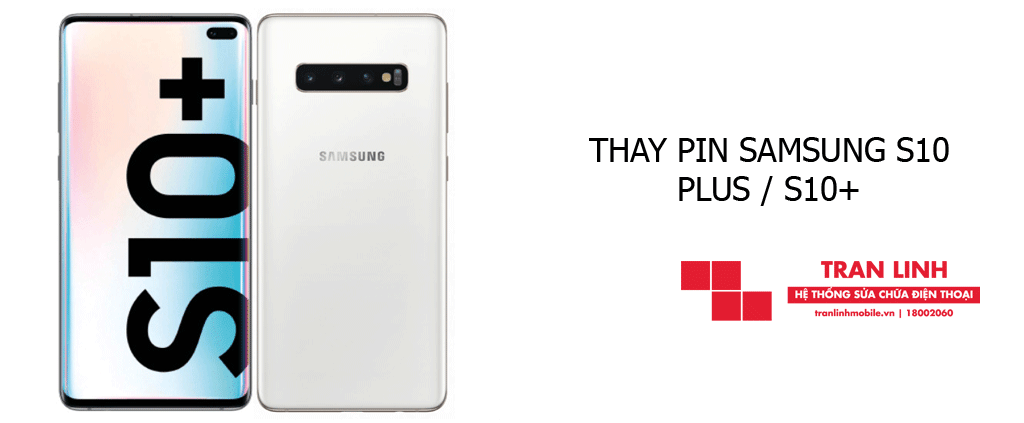 Thay Pin Samsung S10 Plus / S10+