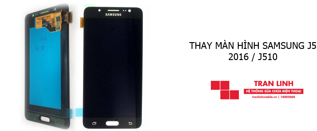 Thay màn hình Samsung J5 2016 / J510