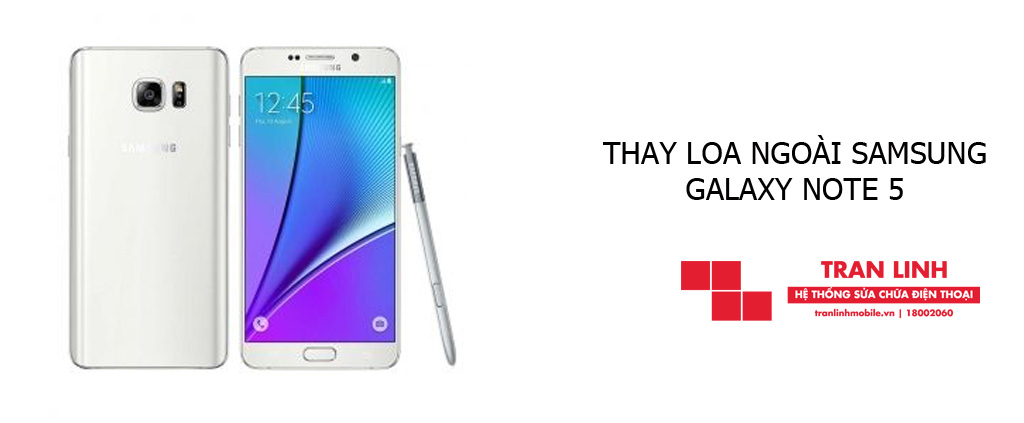 Thay loa ngoài Samsung Galaxy Note 5