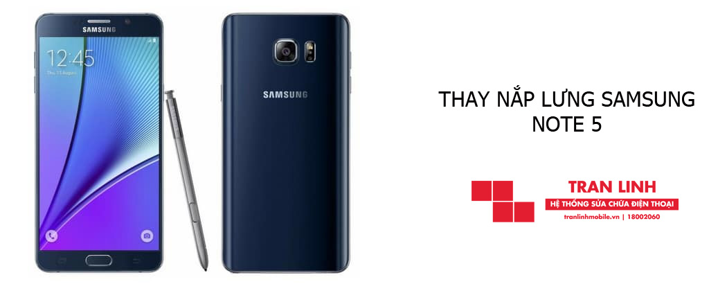 Thay nắp lưng Samsung Note 5