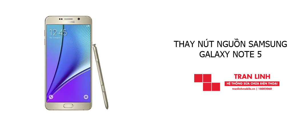 Thay nút nguồn Samsung Galaxy Note 5