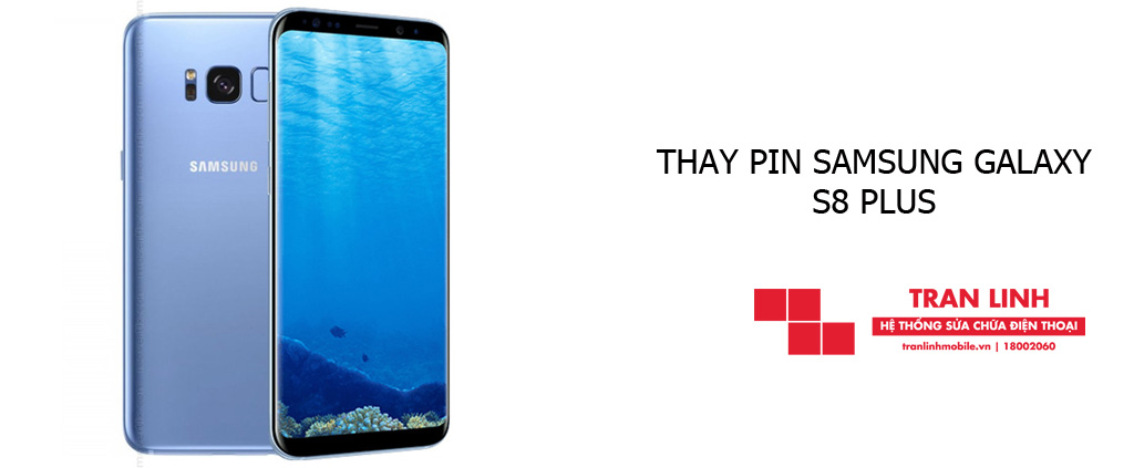 Thay Pin Samsung Galaxy S8 Plus