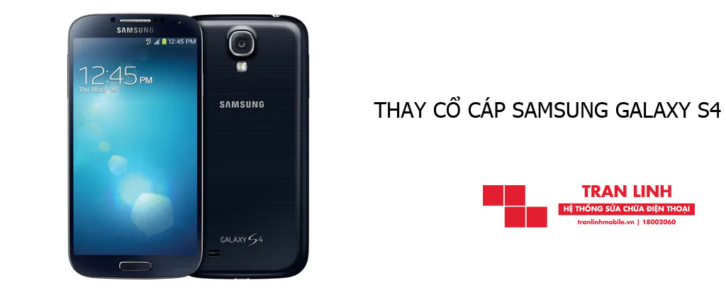 Thay cổ cáp Samsung Galaxy S4