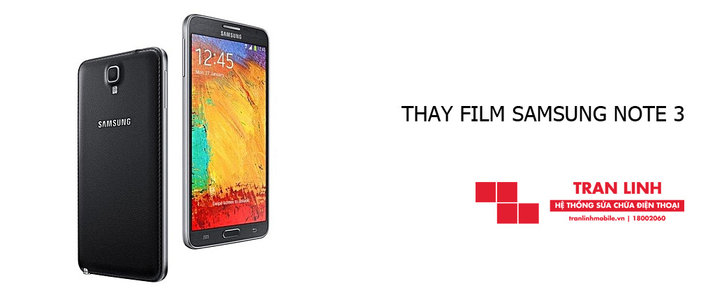 Thay Film Samsung Note 3