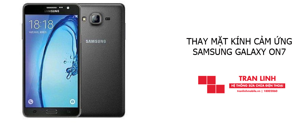 Thay mặt kính cảm ứng Samsung Galaxy On7