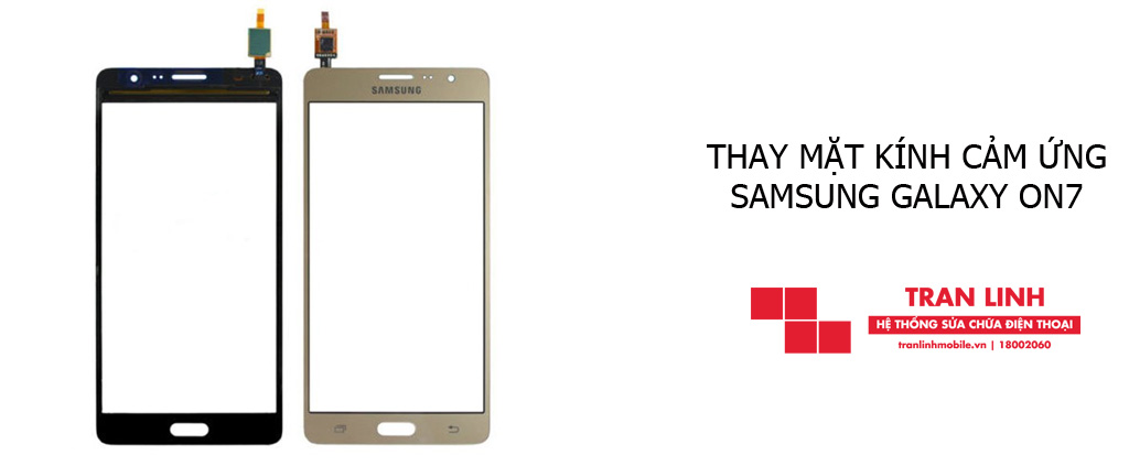 Thay mặt kính cảm ứng Samsung Galaxy On7