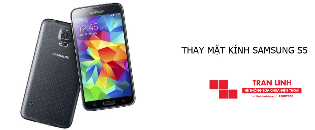 Thay mặt kính Samsung S5