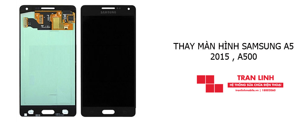 Thay màn hình Samsung A5 2015 , A500