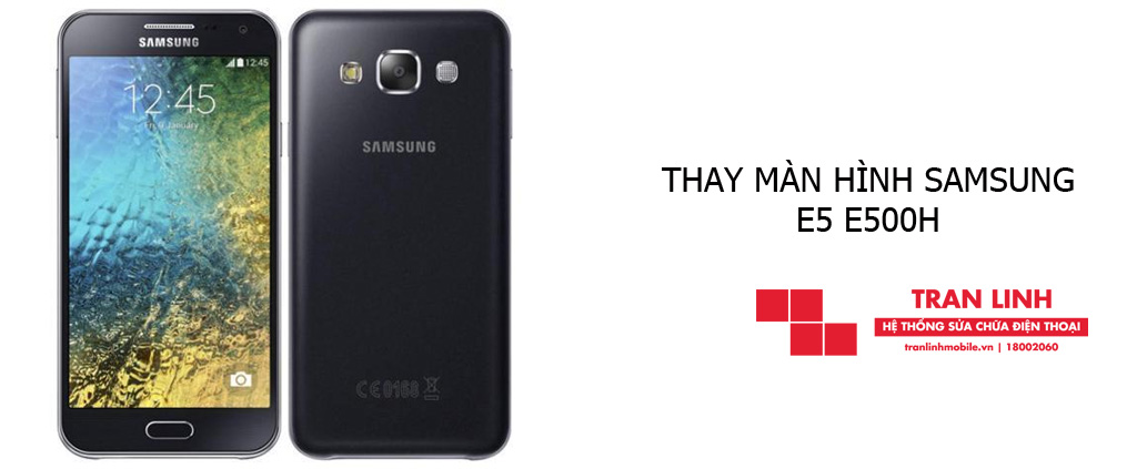 thay màn hình Samsung E5 E500H
