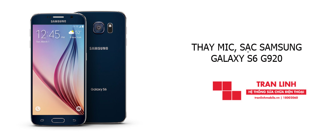 Thay Mic, Sạc Samsung Galaxy S6 G920