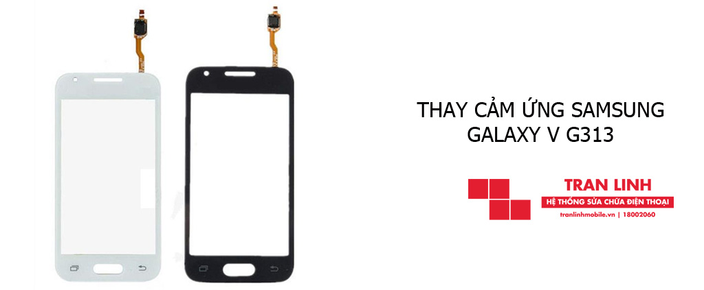 Thay cảm ứng Samsung Galaxy V G313