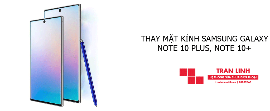 Thay mặt kính Samsung Galaxy Note 10 Plus, Note 10+