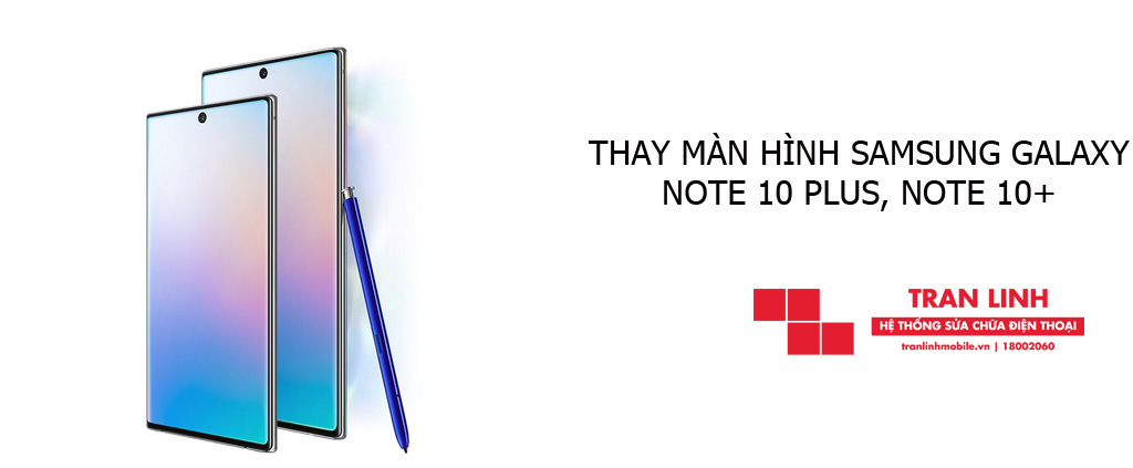 Thay màn hình Samsung Galaxy Note 10 Plus, Note 10+