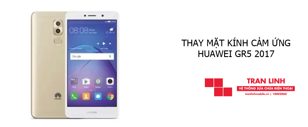 Thay mặt kính cảm ứng Huawei GR5 2017