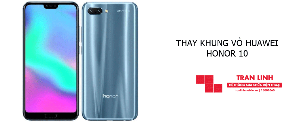 Thay khung vỏ Huawei Honor 10