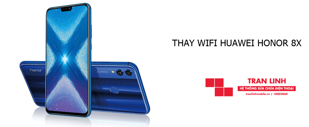 Thay WiFi Huawei Honor 8X