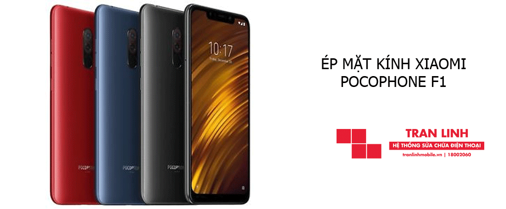 Ép mặt kính Xiaomi Pocophone F1 chính hãng giá rẻ tại Hải Phòng