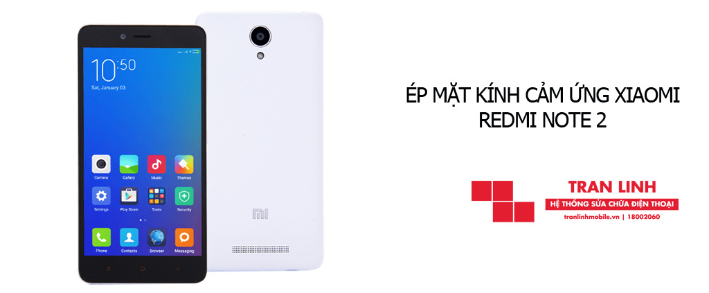 Dịch vụ ép mặt kính cảm ứng Xiaomi Redmi Note 2 giá rẻ tại Hải Phòng