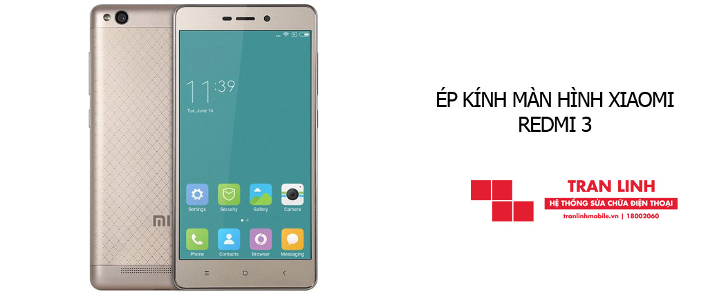 Công nghệ ép kính màn hình Xiaomi Redmi 3 tốt nhất tại Trần Linh Mobile