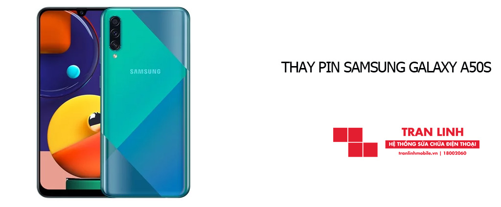 Thay pin Samsung Galaxy A50s lấy ngay giá tốt tại Hải Phòng